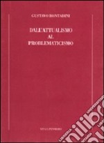 Dall'attualismo al problematicismo libro