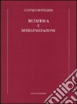 Metafisica e deellenizzazione libro