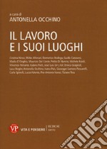 Il lavoro e i suoi luoghi