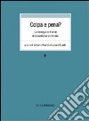 Colpa e pena? La teologia di fronte alla questione criminale libro