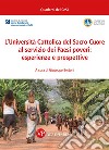L'Università Cattolica del Sacro Cuore al servizio dei paesi poveri: esperienze e prospettive libro
