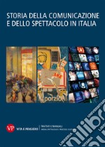 Storia della comunicazione e dello spettacolo in Italia. Vol. 1-2-3