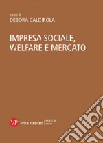 Impresa sociale, welfare e mercato libro