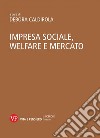 Impresa sociale, welfare e mercato libro