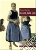 Le età della vita. Loro significato educativo e morale