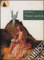 Visioni e profezie. Mistica ed esperienza della trascendenza libro