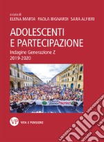 Adolescenti e partecipazione. Indagine generazione Z 2019-2020 libro