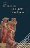 San Paolo e le donne libro di Calduch-Benages N. (cur.)