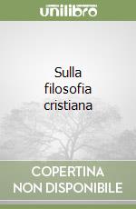 Sulla filosofia cristiana libro