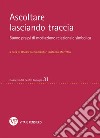 Ascoltare lasciando traccia. Buone prassi di mediazione relazionale simbolica libro