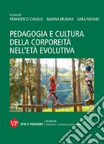 Pedagogia e cultura della corporeità nell'età evolutiva