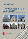 Le nuove Chiese in Italia nel XX secolo. Profilo storico, repertorio, bibliografia libro