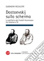 Dostoevskij sullo schermo. La polifonia dei Fratelli Karamazov tra cinema e TV