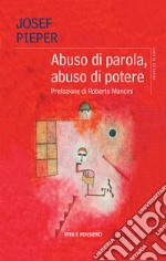 Abuso di parola, abuso di potere libro