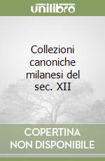 Collezioni canoniche milanesi del sec. XII libro