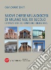 Nuove chiese nella diocesi di Milano nel XX secolo. Contesto storico, repertorio, bibliografia libro