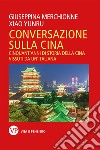 Conversazione sulla Cina. Cinquant'anni di storia della Cina vissuti da un'italiana libro