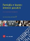 Famiglia e lavoro: intrecci possibili libro