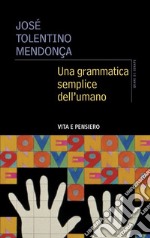 Una grammatica semplice dell'umano libro