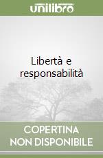 Libertà e responsabilità libro