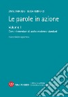 Le parole in azione. Nuova ediz. Con USB Flash Drive. Vol. 1: Corso elementare di arabo moderno standard libro di Farouq Wael Ferrero Elisa