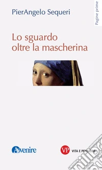 Lo sguardo oltre la mascherina libro