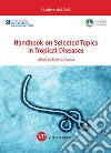 Handbook on selected topics in tropical diseases libro