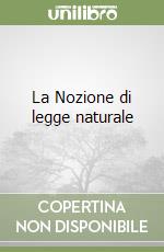 La Nozione di legge naturale libro