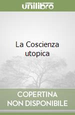 La Coscienza utopica libro