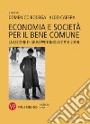 Economia e società per il bene comune. La lezione di Giuseppe Toniolo (1918-2018) libro