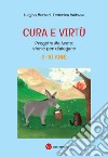 Cura e virtù. Progetto MelArete: storie per dialogare. 6-10 anni libro