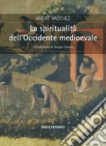 La spiritualità dell'Occidente medioevale libro