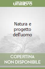 Natura e progetto dell'uomo libro