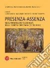 Presenza-assenza. Meccanismi dell'istituzionalità nella «societas christiana» (secoli IX-XIII) libro