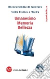 Memoria, umanesimo, bellezza libro