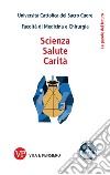 Scienza, salute, carità libro