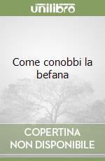 Come conobbi la befana libro