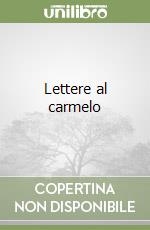 Lettere al carmelo libro