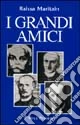 I grandi amici