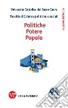 Politiche, potere, popolo libro