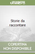 Storie da raccontare