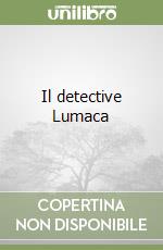 Il detective Lumaca libro