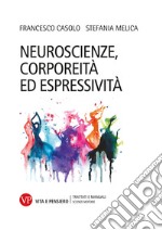 Neuroscienze, corporeità ed espressività libro