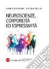 Neuroscienze, corporeità ed espressività libro
