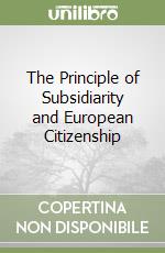 The Principle of Subsidiarity and European Citizenship