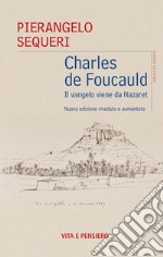 Charles de Foucauld. Il vangelo viene da Nazareth