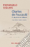 Charles de Foucauld. Il vangelo viene da Nazareth libro di Sequeri Pierangelo