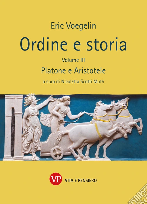 Ordine e storia. Vol. 3: Platone e Aristotele