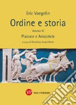 Ordine e storia. Vol. 3: Platone e Aristotele libro