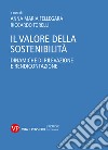 Il valore della sostenibilità. Dinamiche di rilevazione e rendicontazione libro